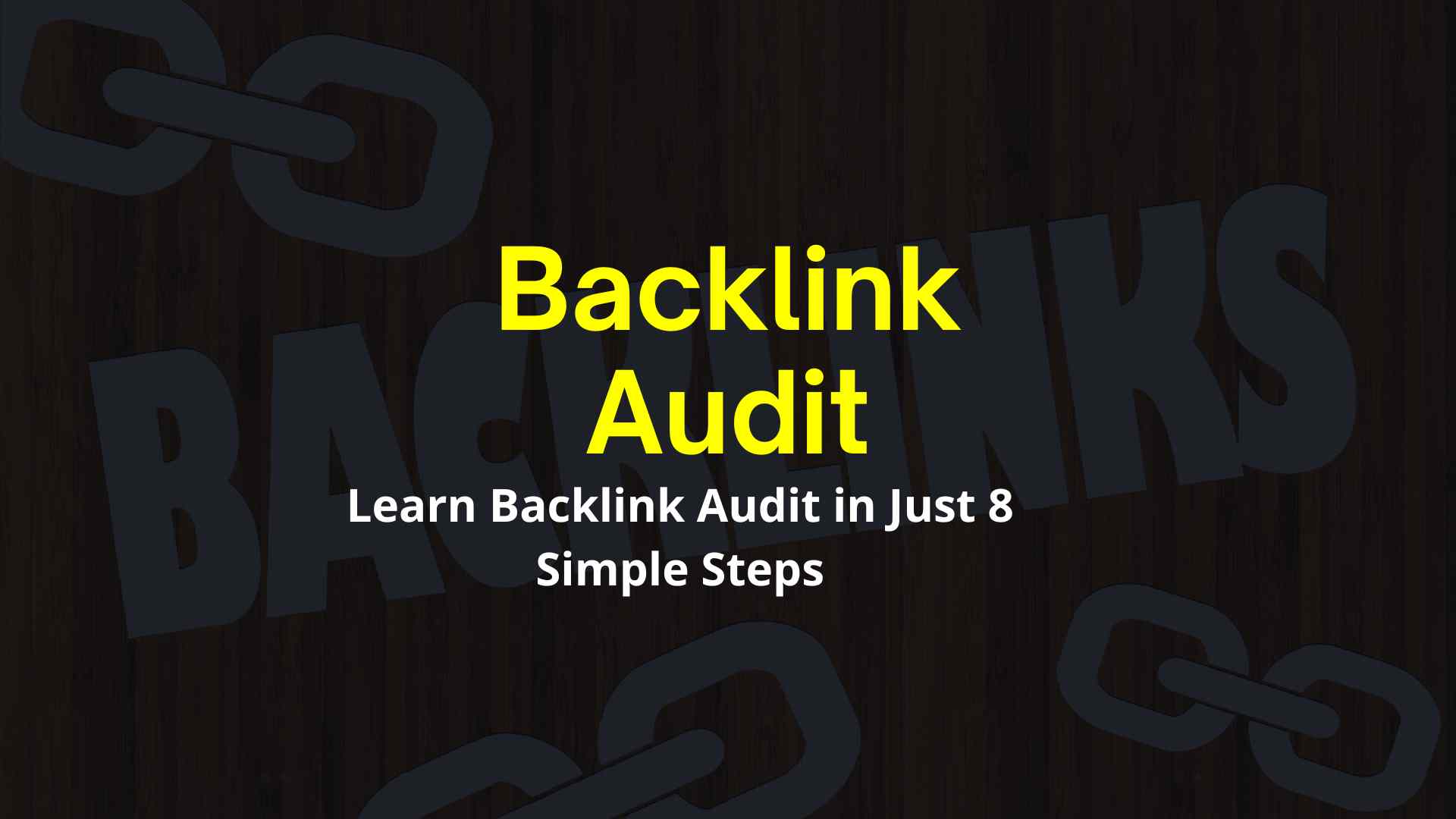 How to Do a Backlink Audit