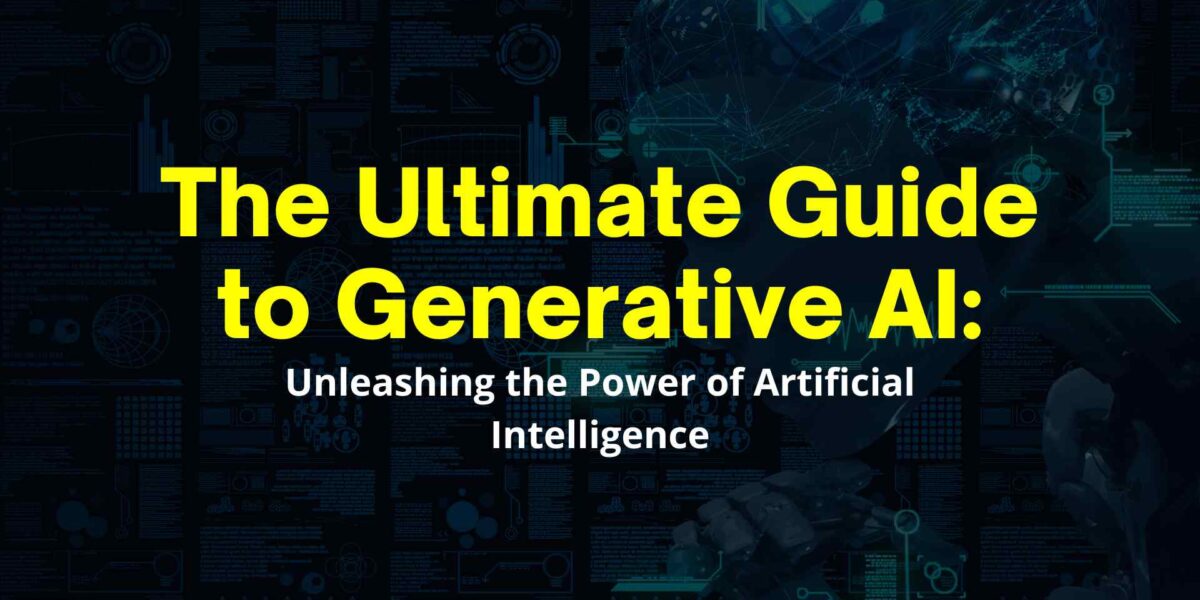 The Ultimate Guide to Generative AI