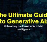 The Ultimate Guide to Generative AI