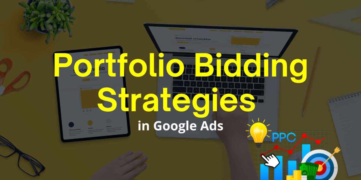 Portfolio Bidding Strategies in Google Ads