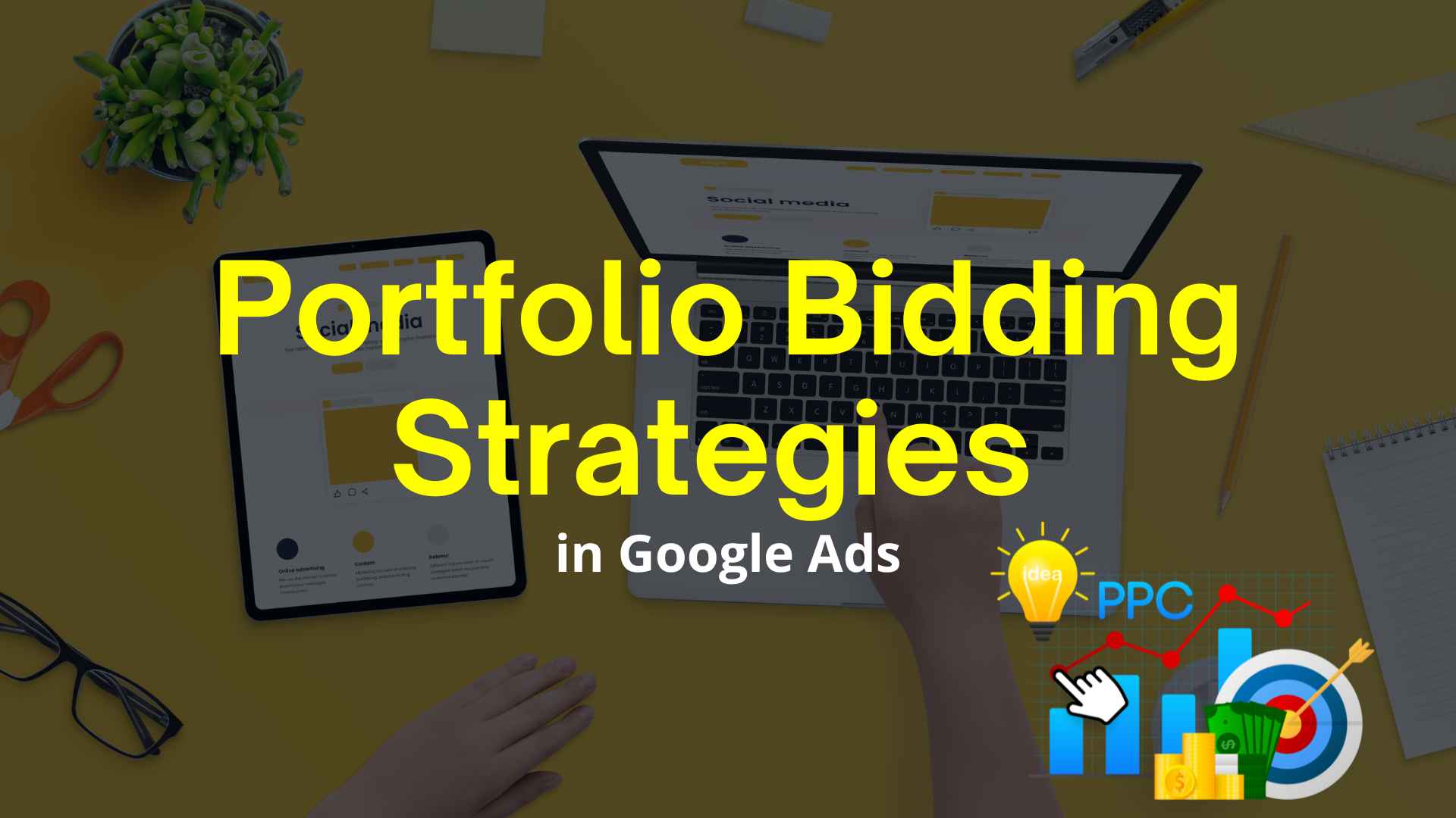 Portfolio Bidding Strategies in Google Ads