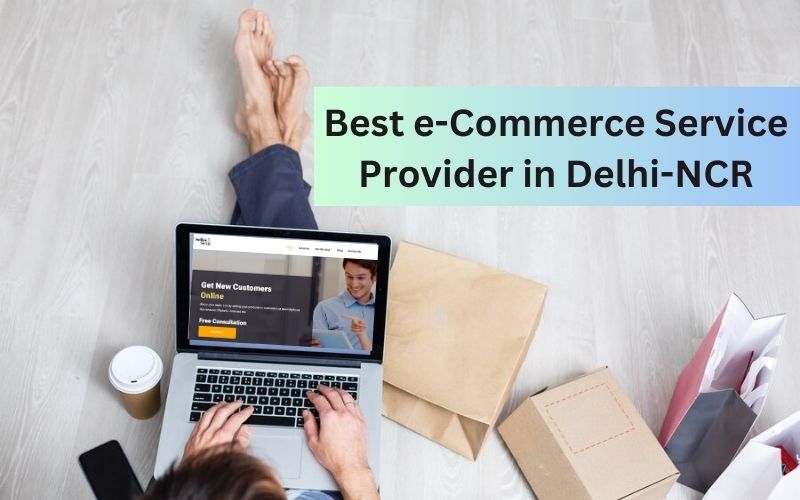 Best e-Commerce Service Provider in Delhi-NCR