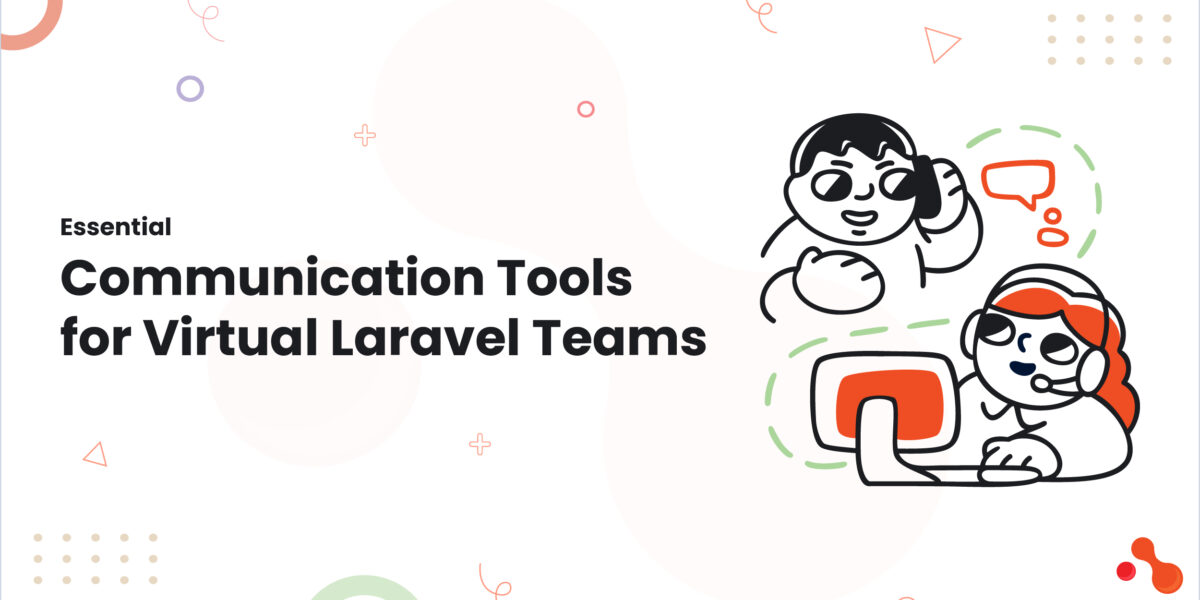 1 Essential Communication Tools for Virtual Laravel Teams