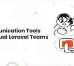 1 Essential Communication Tools for Virtual Laravel Teams