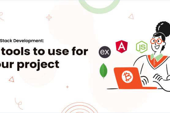 MEAN Stack Development: 15 tools to use for your project