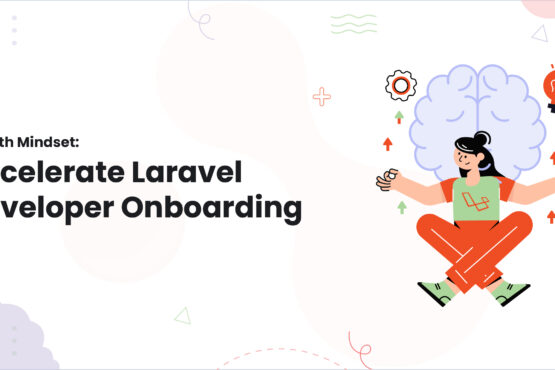 Growth Mindset: Accelerate Laravel Developer Onboarding